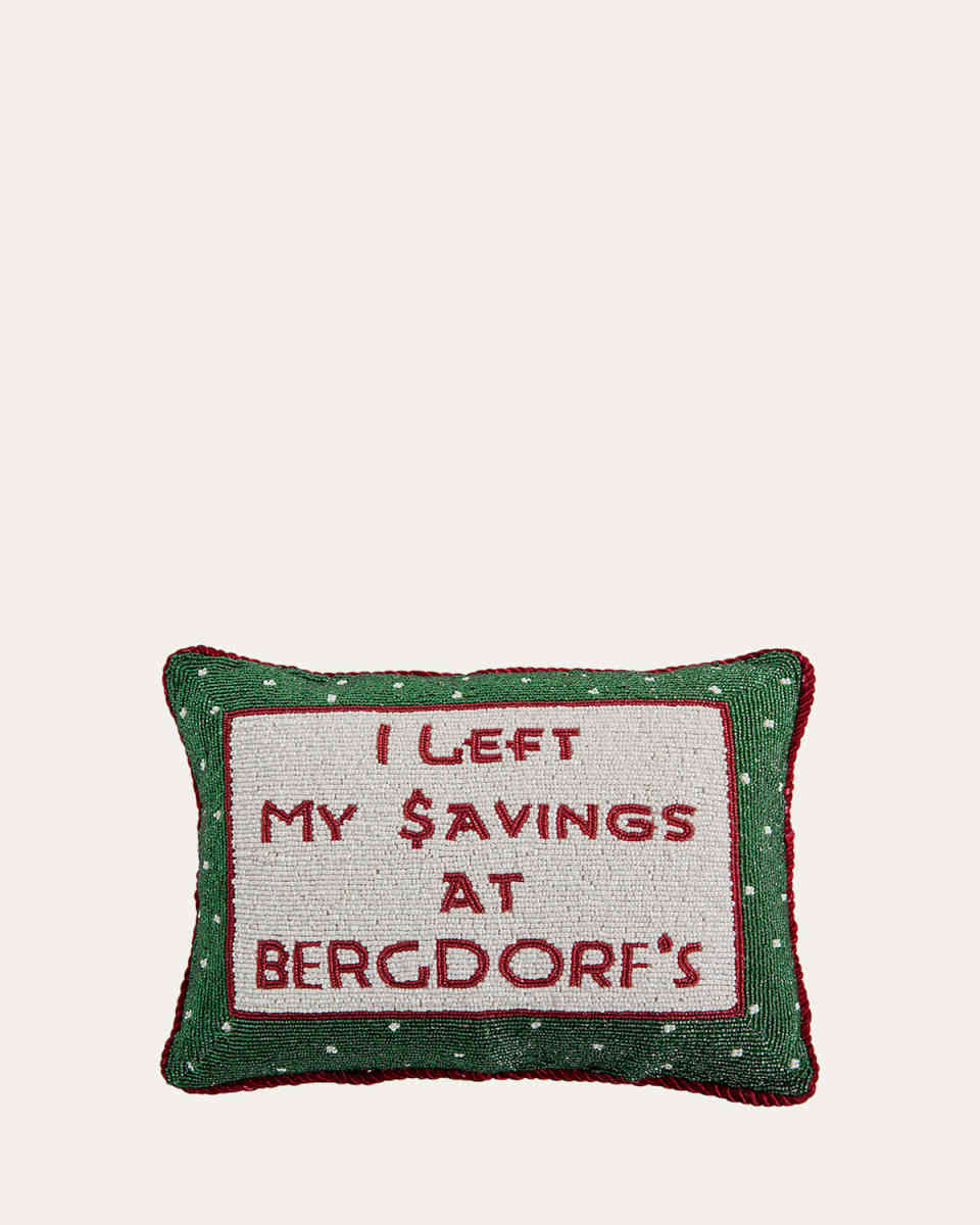 I Left My $avings at Bergdorf's Beaded Pillow